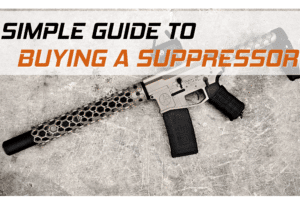 Simple Guide to Buying a Suppressor